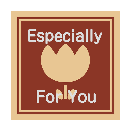 Especially For You
