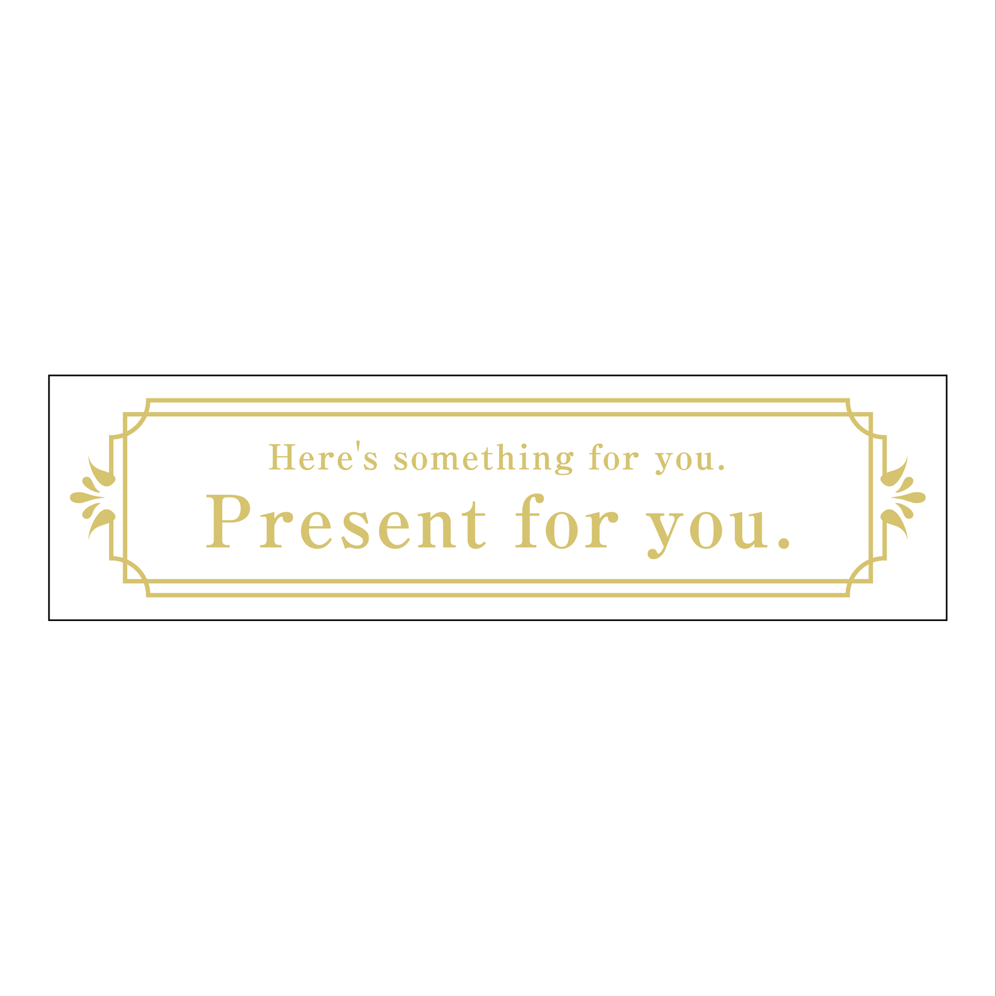 Present for you